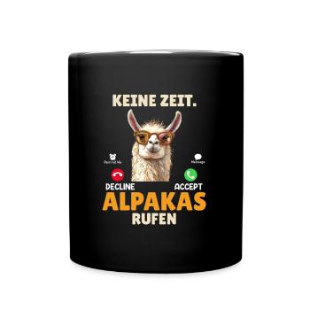 Alpaka KEINE ZEIT ALPAKAS RUFEN Lama Lustig - Tasse einfarbig - Schwarz - Vorne