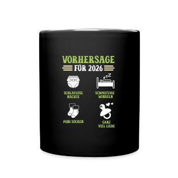 Schwangerschaft VORHERSAGE 2026 Lustiges - Tasse einfarbig - Schwarz - Vorne