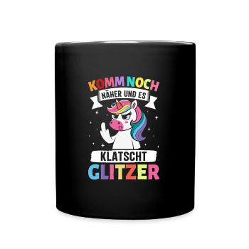 Malle KOMM NOCH NÄHER UND ES KLATSCHT - Tasse einfarbig - Schwarz - Vorne