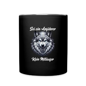 Wolf Spirit SEI EIN ANFÜHRER KEIN MITLÄUFER Lustig - Tasse einfarbig - Schwarz - Vorne