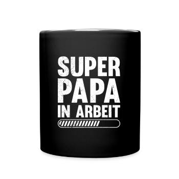 Bald Vater SUPER PAPA IN ARBEIT Lustiges - Tasse einfarbig - Schwarz - Vorne