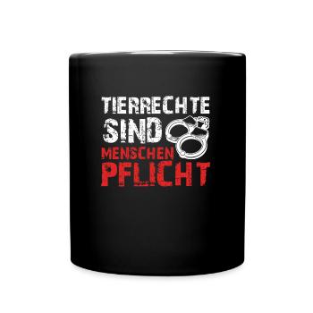 Tierwohl TIERRECHTE SIND MENSCHEN PFLICHT LUSTIG - Tasse einfarbig - Schwarz - Vorne