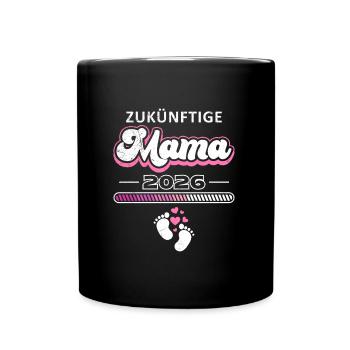 Bald Mama ZUKÜNFTIGE MAMA 2026 Werdende Mütter - Tasse einfarbig - Schwarz - Vorne