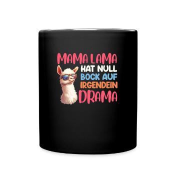 MAMA LAMA HAT NULL BOCK AUF DRAMA Lustig - Tasse einfarbig - Schwarz - Vorne