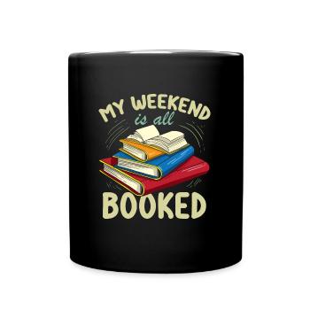 My Weekend Is All Booked Funny Book Lover - Full Colour Mug - black - Front