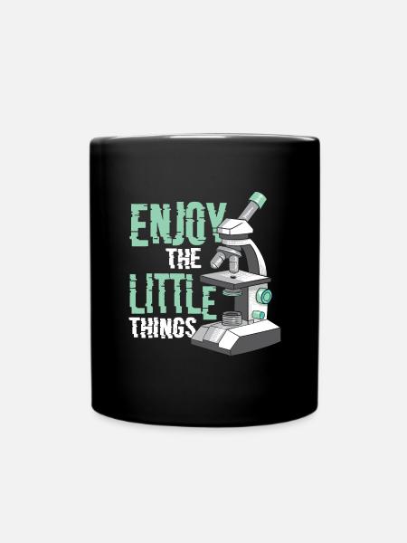 Enjoy the Little Things Funny Microbiology - Tasse einfarbig - Schwarz