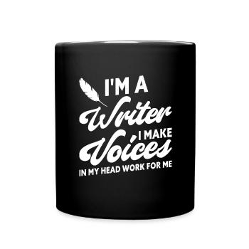 I'm A Writer Quote Funny Author Novelist Writing - Full Colour Mug - black - Front