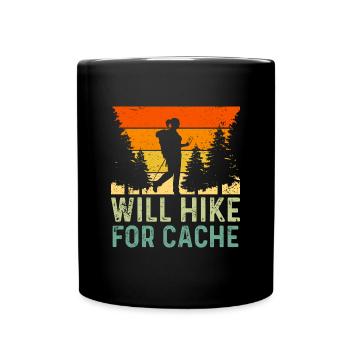 Will Hike For Cache Funny Geocaching - Full Colour Mug - black - Front