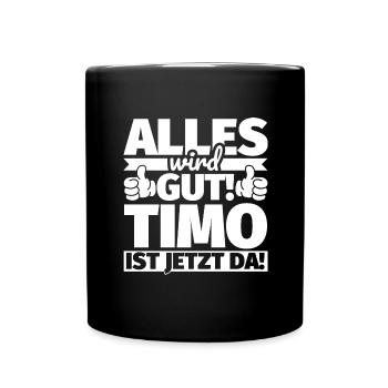 Timo Vorname Geschenk lustiger Spruch - Tasse einfarbig - Schwarz - Vorne
