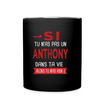 Anthony Si tu n as pas un anthony Cadeau humour - Mug uni - noir - Devant