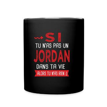 Jordan Si tu n as pas un jordan Cadeau humour - Mug uni - noir - Devant
