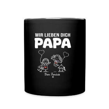 Wir lieben dich Papa dein Fanclub 2 Mädchen - Tasse einfarbig - Schwarz - Vorne