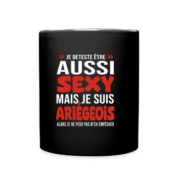 je deteste d être aussi sexy - je suis Ariégeois - Mug uni - noir - Devant
