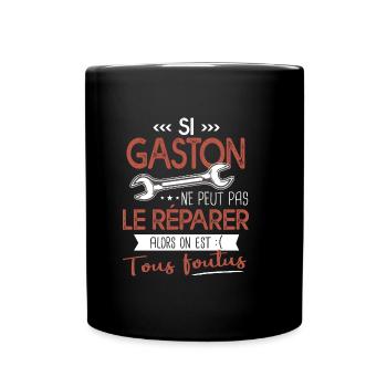 Si Gaston ne peut pas le réparer on est foutus - Mug uni - noir - Devant