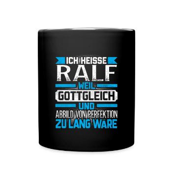 RALF - Gottgleich Geschenk - Tasse einfarbig - Schwarz - Vorne