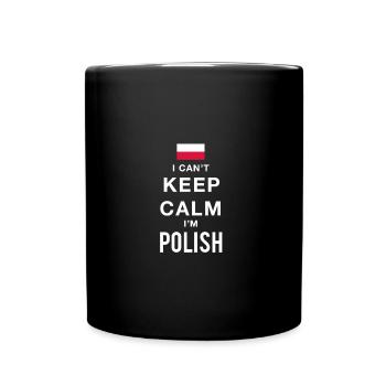 I can not stay calm, I'm Polska - Full Colour Mug - black - Front