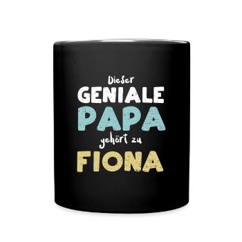 Dieser Geniale Papa Gehört Zu Fiona - Tasse einfarbig - Schwarz - Vorne