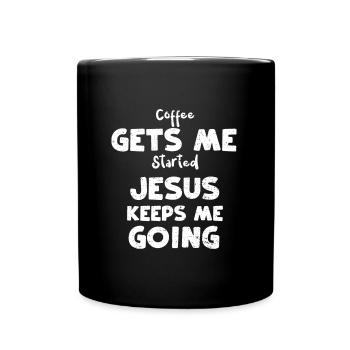 Coffee Gets Me Started Jesus Kee... - Tasse einfarbig - Schwarz - Vorne