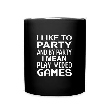 J’aime faire la fête et par fête je joue à des jeux vidéo - Mug uni - noir - Devant