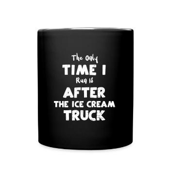 La seule fois où je cours, c’est après le... - Mug uni - noir - Devant