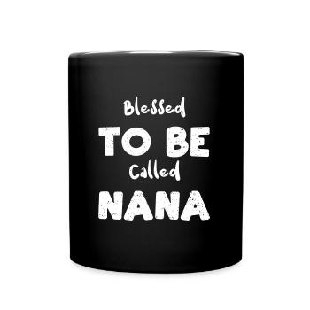 Bénie d’être appelée Nana - Mug uni - noir - Devant