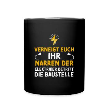 Verneigt Euch Ihr Narren Der Ele... - Tasse einfarbig - Schwarz - Vorne