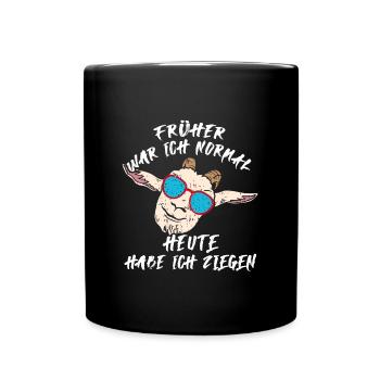 Früher war ich normal und heute habe ich Ziegen - Tasse einfarbig - Schwarz - Vorne