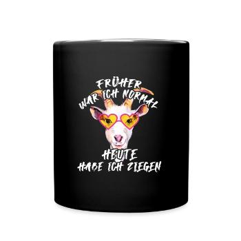Früher war ich normal und heute habe ich Ziegen - Tasse einfarbig - Schwarz - Vorne