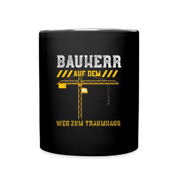 Bauherr Auf Dem Weg Zum Traumhaus - Tasse einfarbig - Schwarz - Vorne