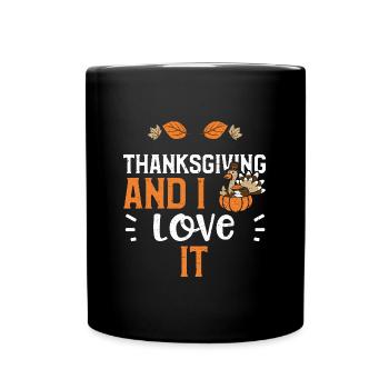 Thanksgiving and I love it - Tasse einfarbig - Schwarz - Vorne