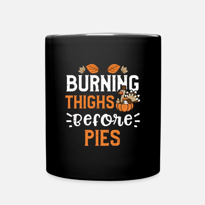 Burning Thighs Before Pies - Tasse einfarbig - Schwarz