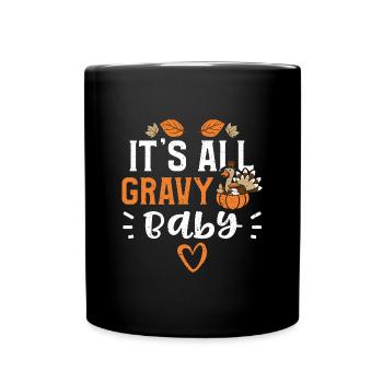 It's All Gravy Baby - Thanksgiving - Tasse einfarbig - Schwarz - Vorne