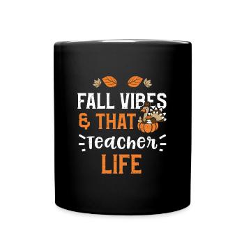 Fall Vibes & That Teacher Life - Full Colour Mug - black - Front