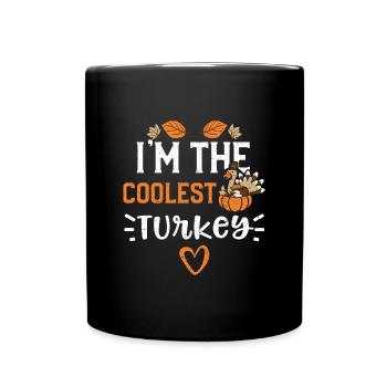 I'm The Coolest Turkey - Full Colour Mug - black - Front