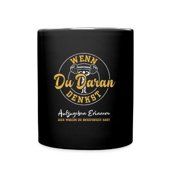 Wenn Du Daran Denkst Aufzugeben... - Tasse einfarbig - Schwarz - Vorne