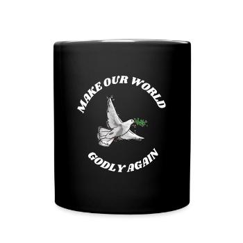 Make our World Godly again! Weltfrieden Taube - Tasse einfarbig - Schwarz - Vorne