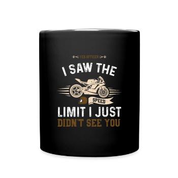 Yes Officer I Saw The Speed Limi... - Full Colour Mug - black - Front