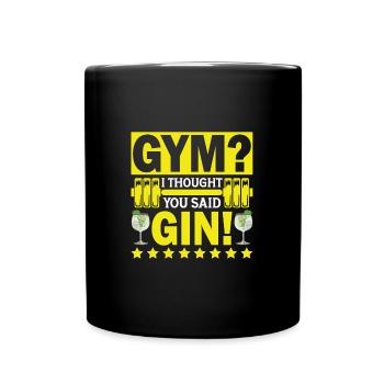GYMNASE? Je croyais que vous aviez dit Gin ! - Mug uni - noir - Devant