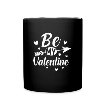 Be my Valentine - Valentine's Day Geschenk - Tasse einfarbig - Schwarz - Vorne