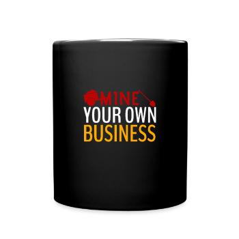 Funny mining and miner saying - Full Colour Mug - black - Front