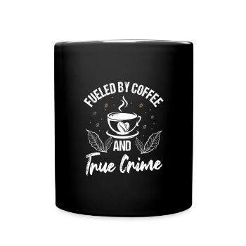 Kaffee Und True Crime - Tasse einfarbig - Schwarz - Vorne