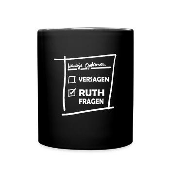 Heutige Optionen Ruth Fragen - Tasse einfarbig - Schwarz - Vorne
