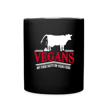 Vegan My Food Poops On Your Anti Saying Cow - Full Colour Mug - black - Front