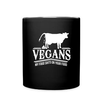 Vegan My Food Poops On Your Anti Saying Cow - Full Colour Mug - black - Front