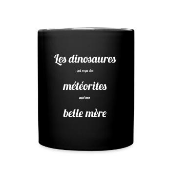 Les dinosaures ont reçu des météorites Humour - Mug uni - noir - Devant