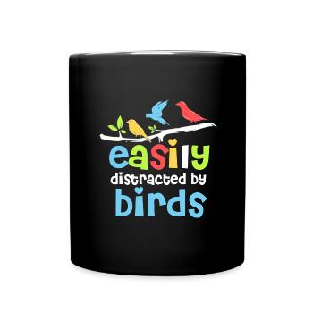 Easily Distracted By Birds Vogelliebhaber - Tasse einfarbig - Schwarz - Vorne