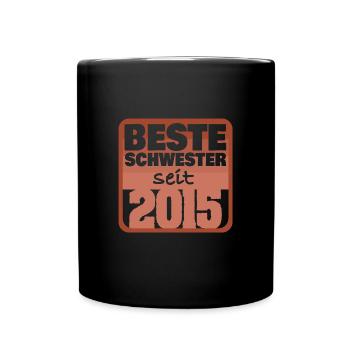 Schwester 2015 - Tasse einfarbig - Schwarz - Vorne