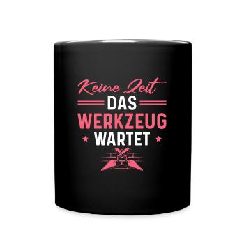 Maurermeisterin Handwerkerin Humor Maurerin - Tasse einfarbig - Schwarz - Vorne