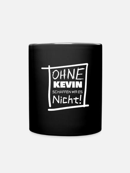 Spruch Kevin - Tasse einfarbig - Schwarz