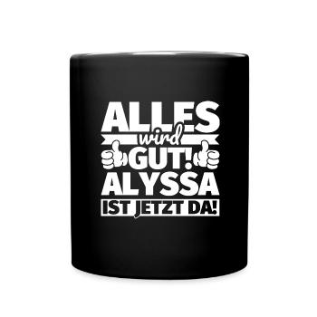 Alyssa Vorname Geschenk lustiger Spruch - Tasse einfarbig - Schwarz - Vorne